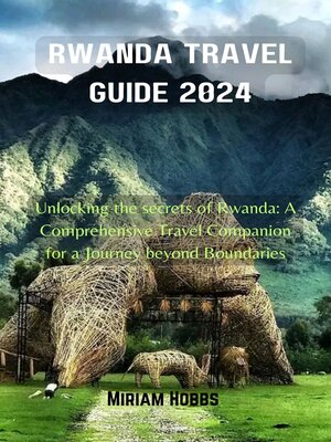 cover image of RWANDA TRAVEL GUIDE 2024